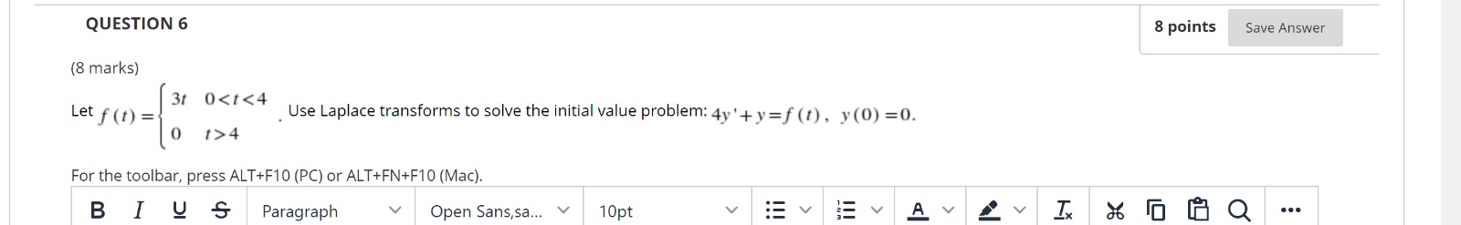 QUESTION 6 8 points Save Answer (8 marks) Let f (