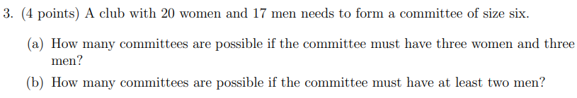 3. (4 points) A club with 20 women and 17 men