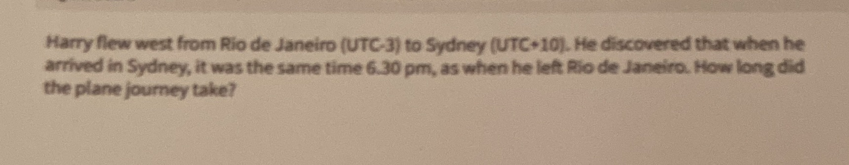 Harry flew west from Rio de Janeiro (UTC-3) to