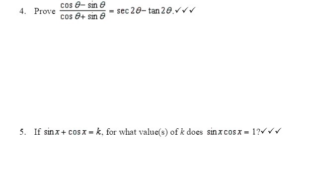cos &- sin a 4. Prove cos 8+ sin e = sec 20-tan