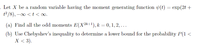Let X be a random variable having the moment