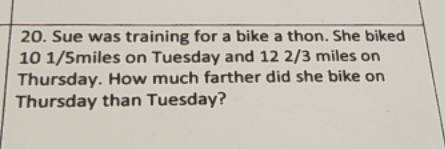 need some help 20. Sue was training for a bike a