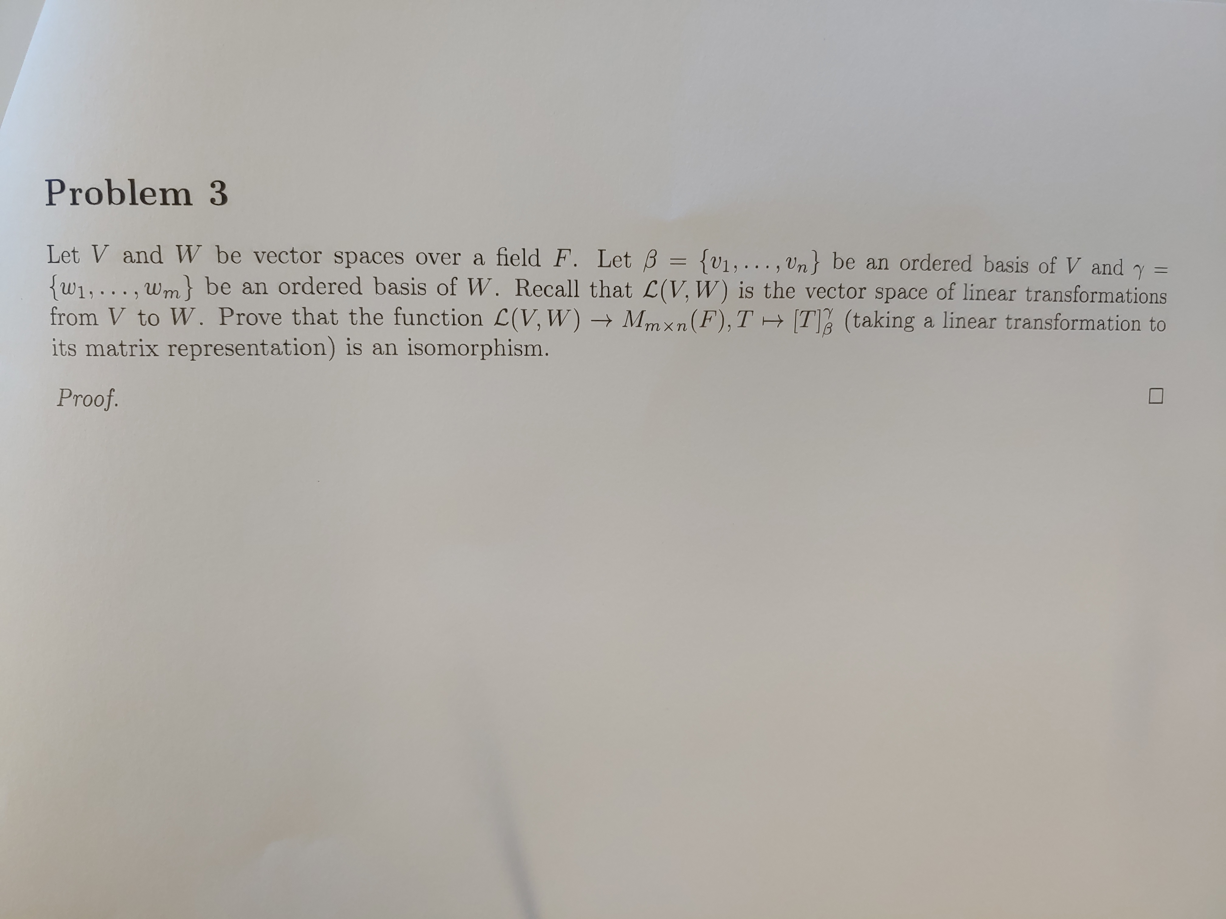 Problem 3 Let V and W be vector spaces over a