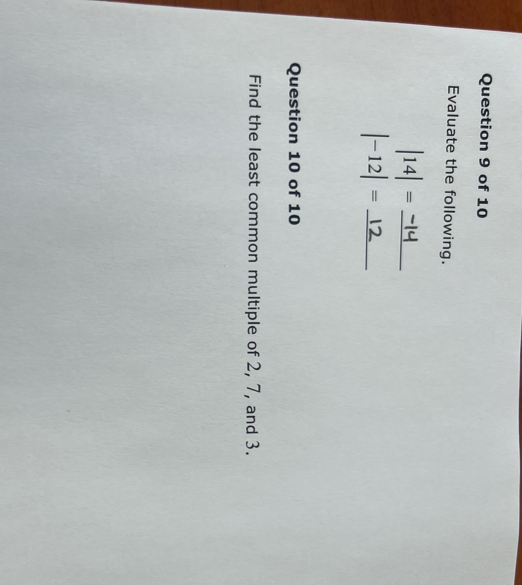 Question 9 of 10 Evaluate the following. 14 = -