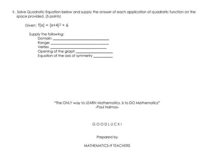 Il . Solve Quadratic Equation below and supply