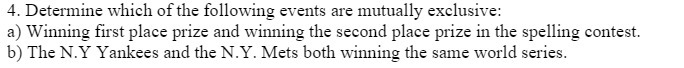4. Determine which of the following events are