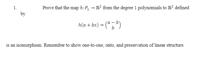 1. Prove that the map h: P, - R- from the degree