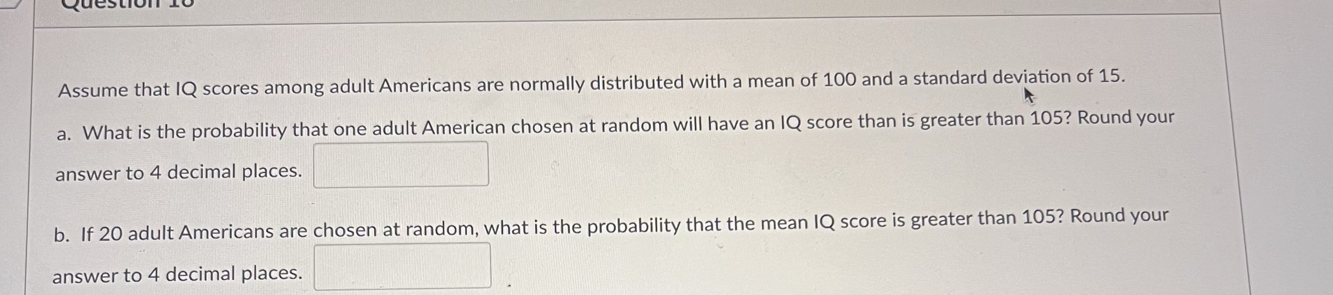 Assume that IQ scores among adult Americans are