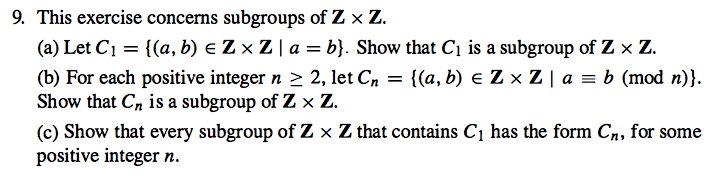 9. This exercise concerns subgroups of Z x Z. (a)