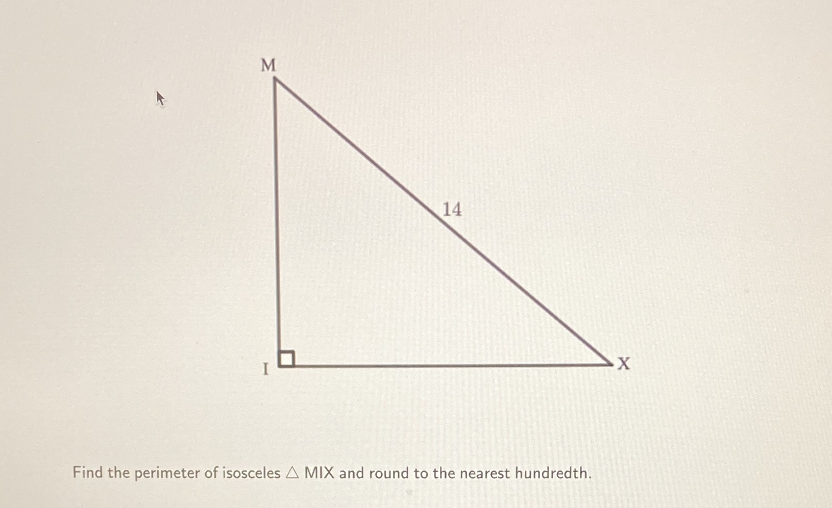 M 14 X Find the perimeter of isosceles A MIX and