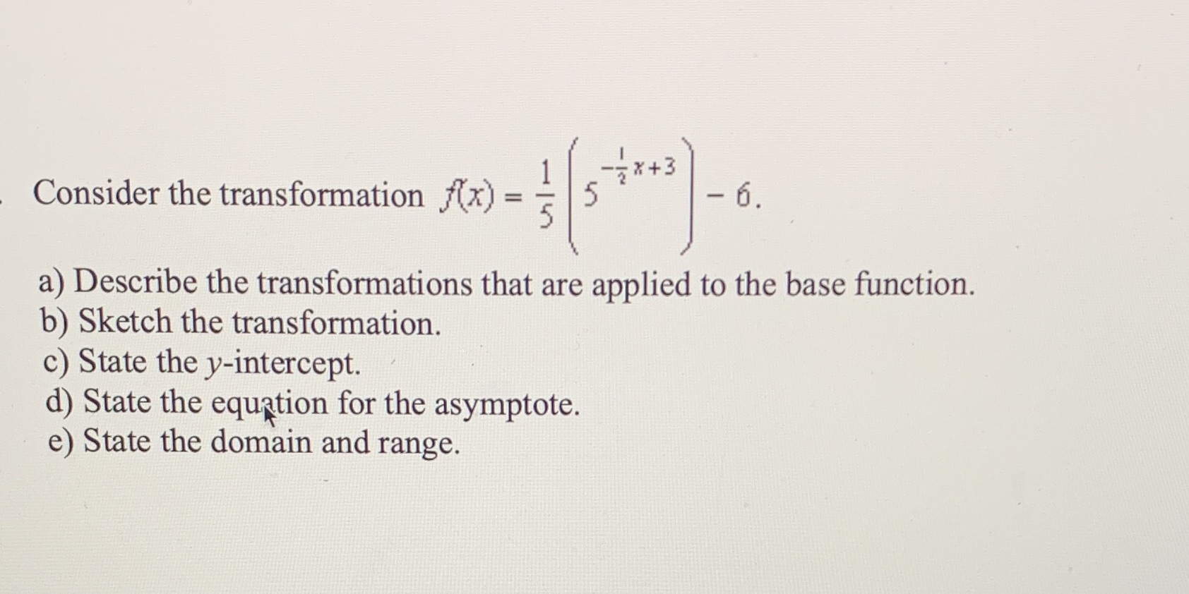 -3X+3 Consider the transformation f(x) = 5 - 6.