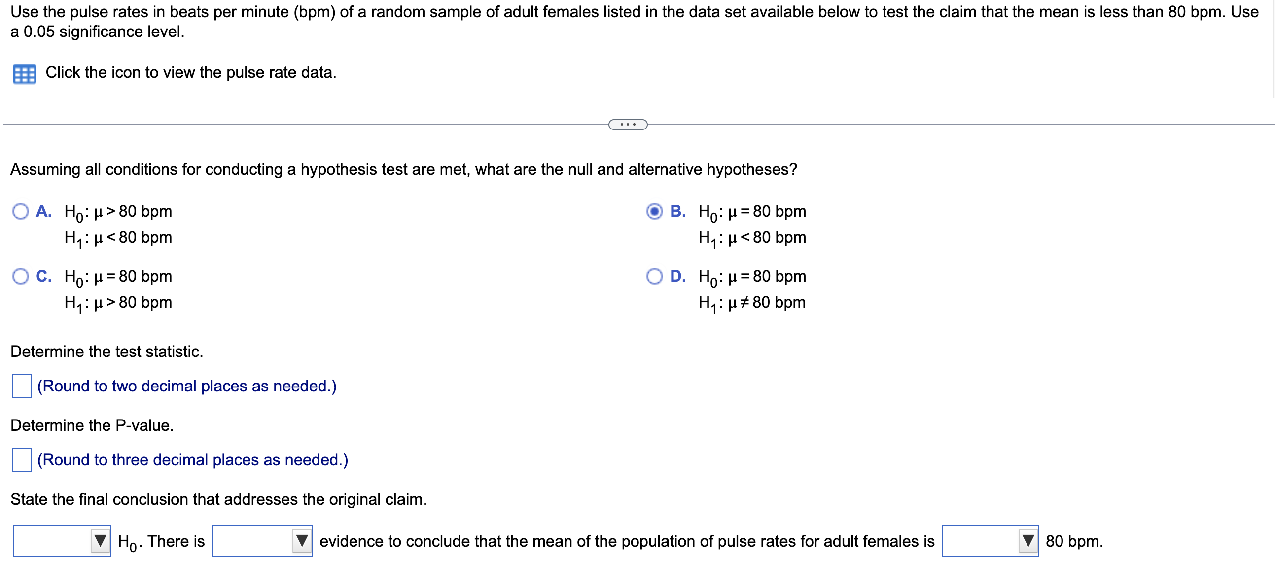 Use the pulse rates in beats per minute (bpm) of