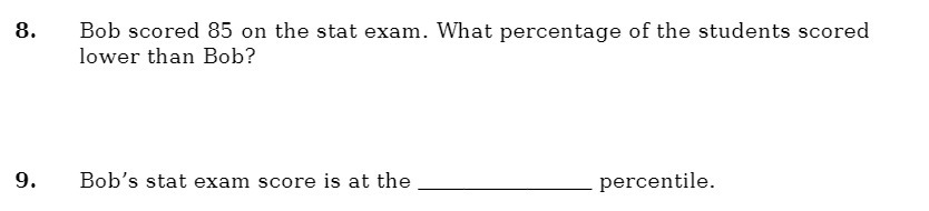 3. Bob scared 85 en the stat exam. What