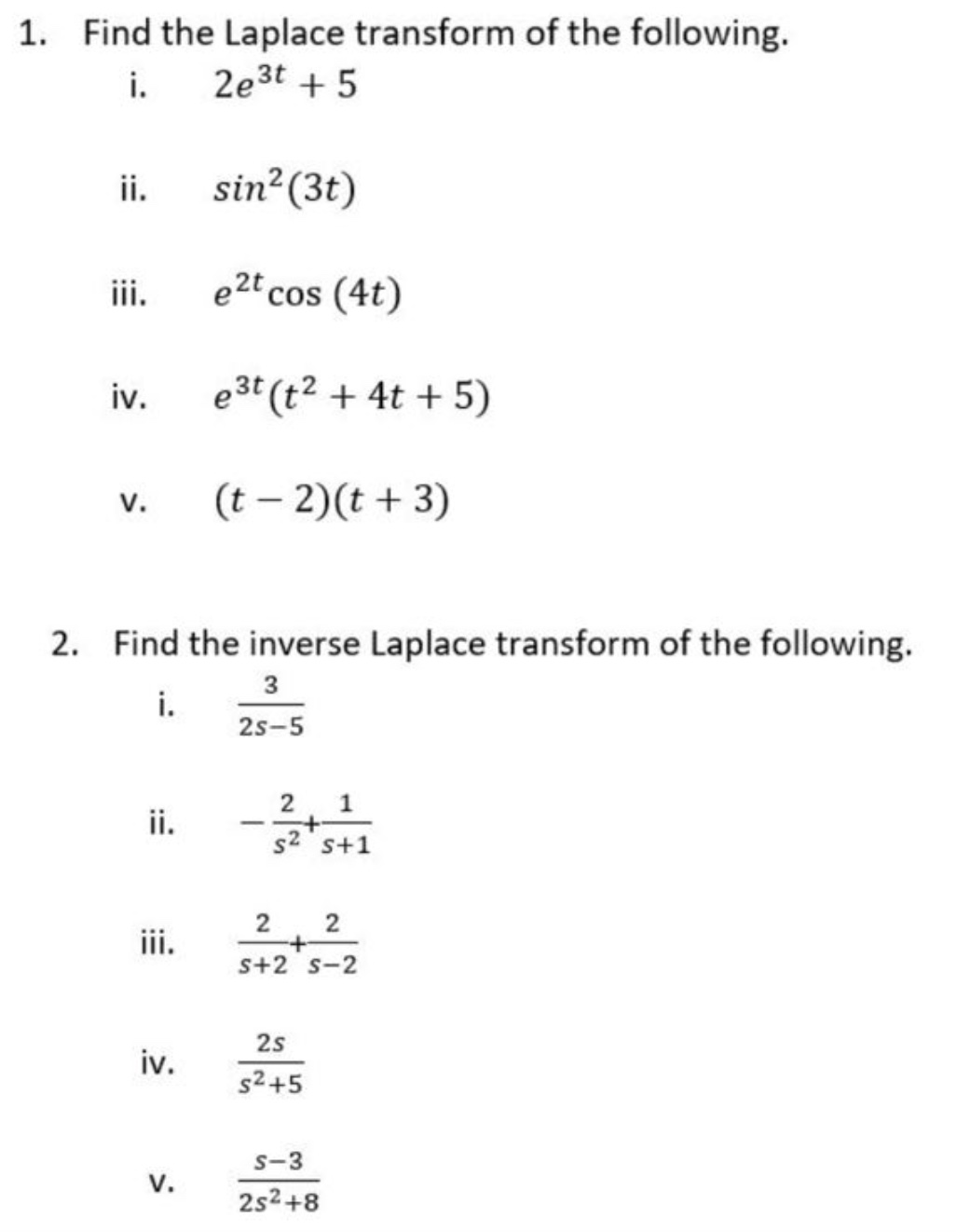 1. Find the Laplace transform of the following.