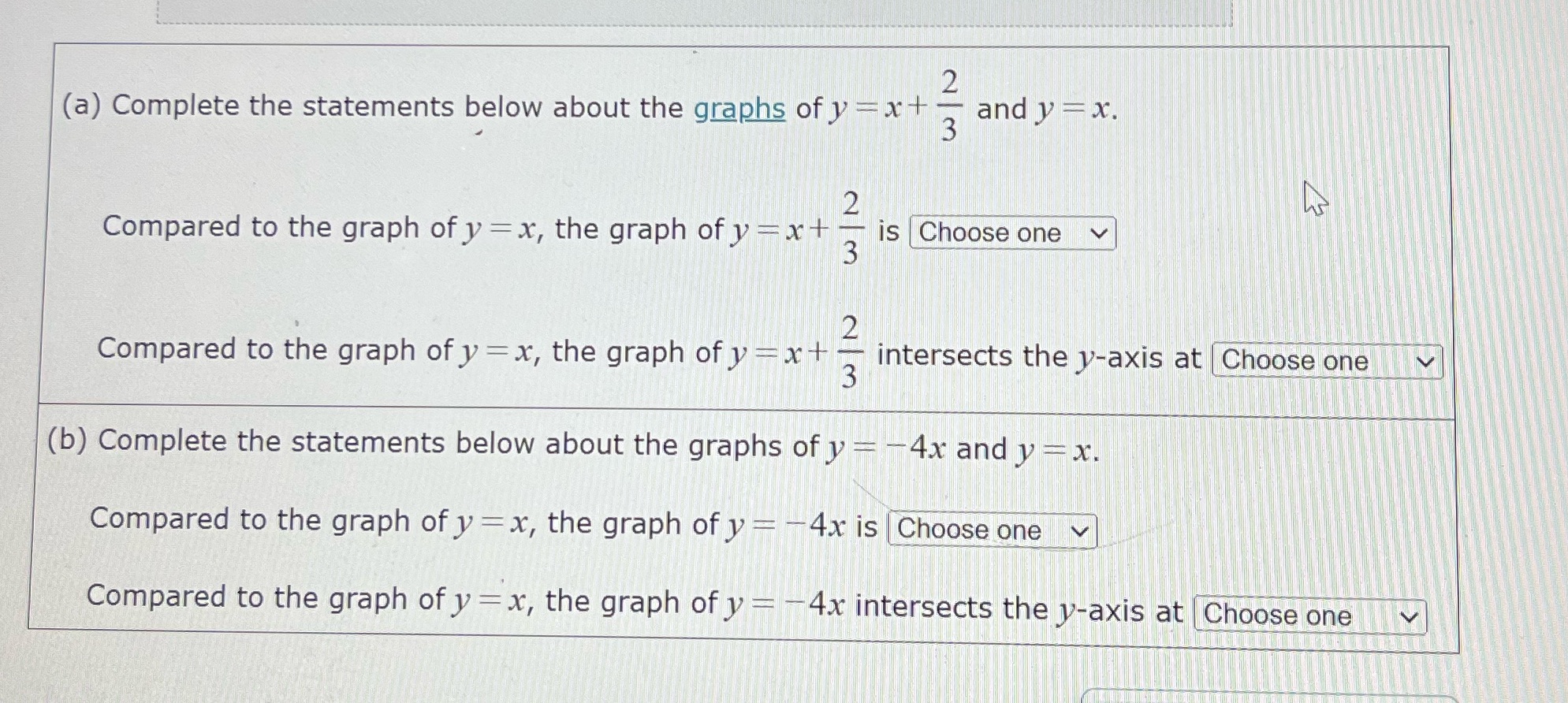The first choose are steeper, equally steep, less