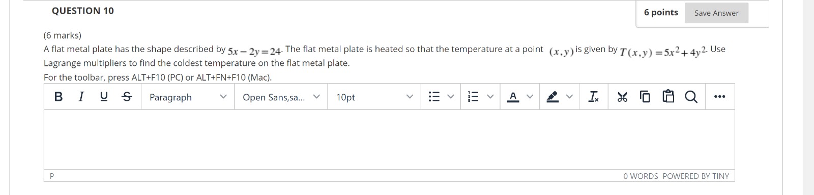 QUESTION 10 6 points Save Answer (6 marks) A flat
