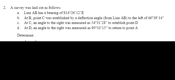 2. A survey was laid out as follows: a. Line AB