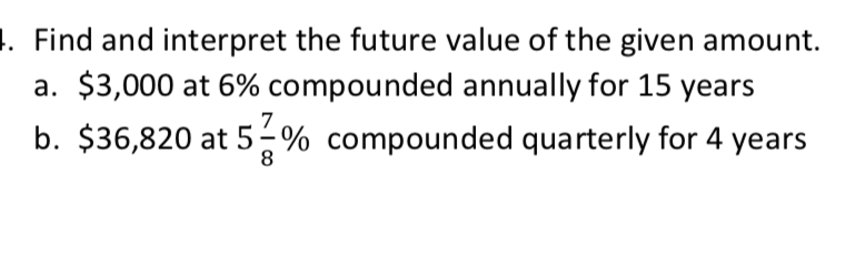 l. Find and interpret the future value of the