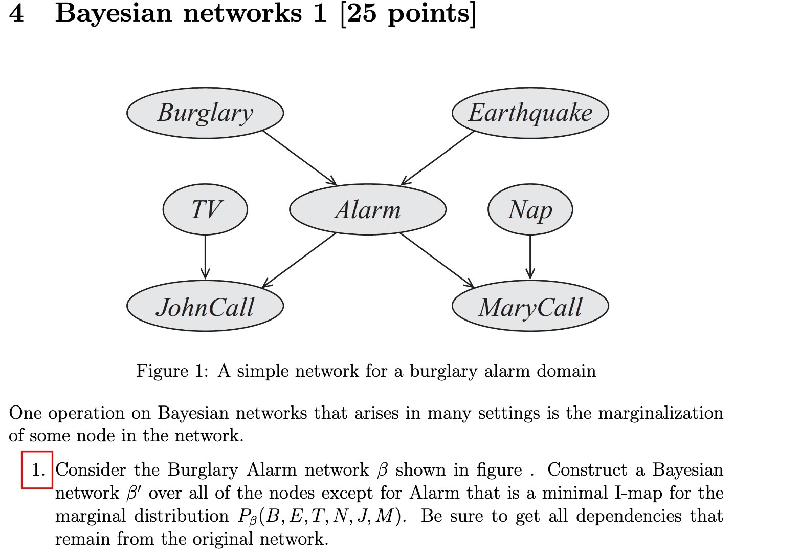 4 Bayesian networks 1 [25 points] Figure 1: A
