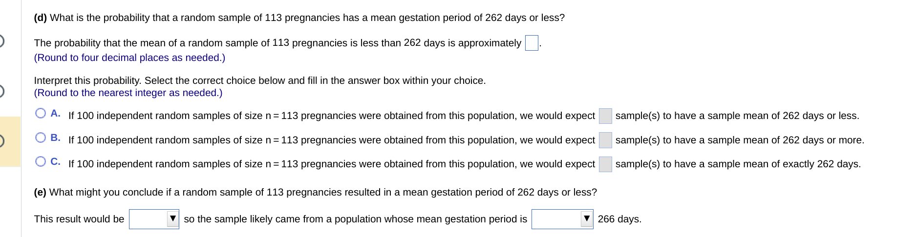The length of human pregnancies is approximately