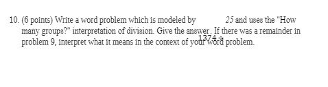 10. (6 points) Write a word problem which is