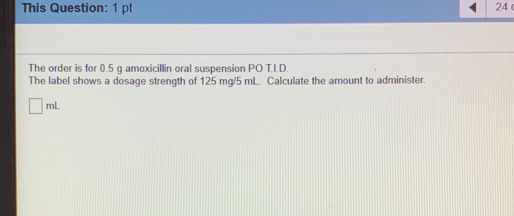 This Question: 1 pt 24 The order is for 0.5 g