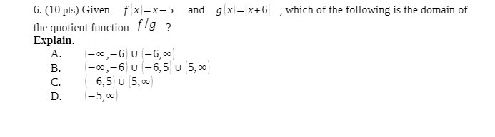6. (10 pts) Given fx =x-5 and g x =x+6 , which of
