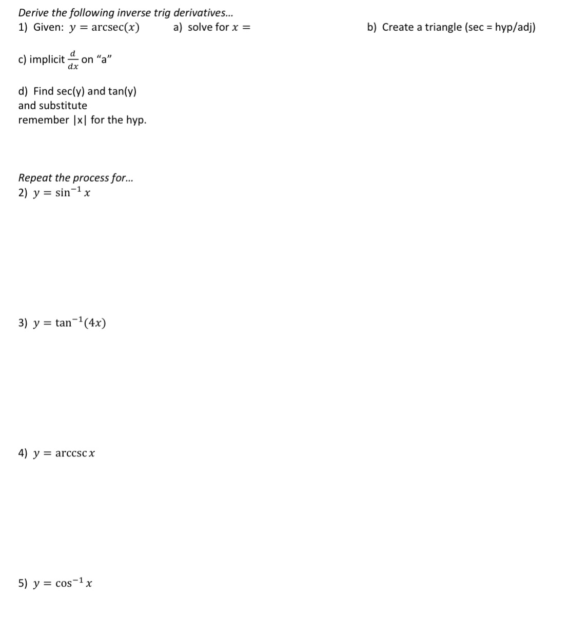 Solve on paper Derive the following inverse trig