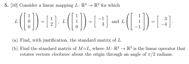 5. [10] Consider a linear mapping L: R3 - R2 for