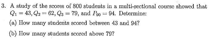 3. A study of the scores of 800 students in a