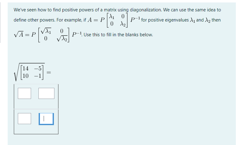 We've seen novvI to find positive powers of