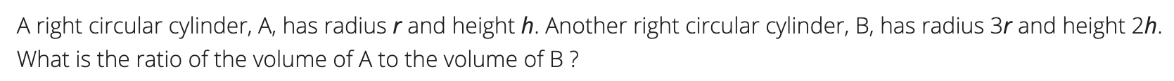 A right circular cylinder, A, has radius r and