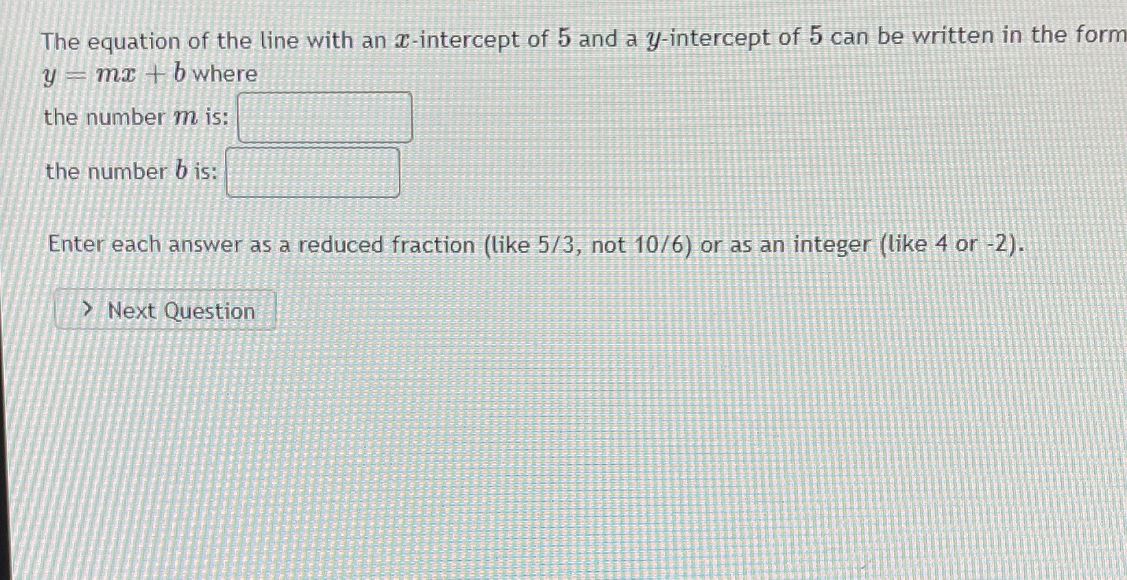 The equation of the line with an -intercept of 5