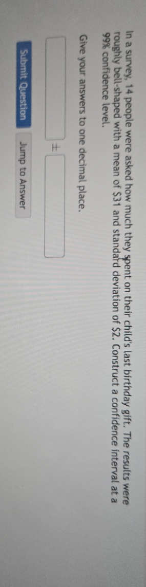 In a survey, 14 people were asked how much they