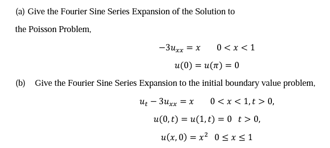 (a) Give the Fourier Sine Series Expansion of the