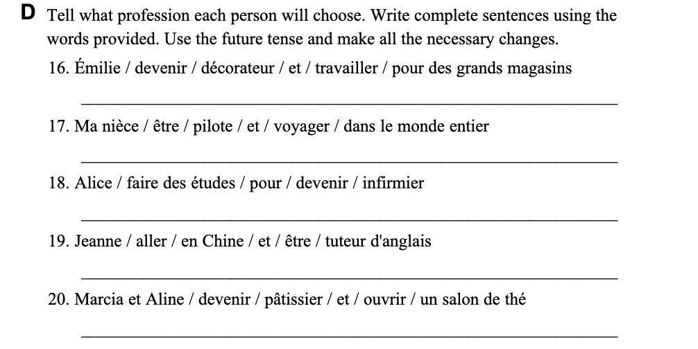 D Tell what profession each person will choose.