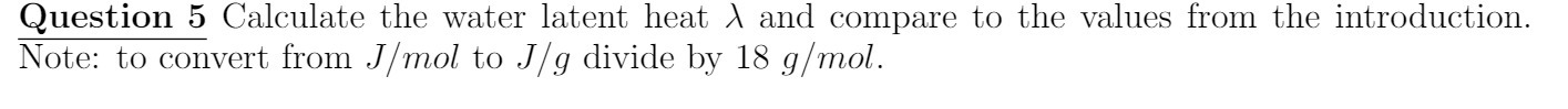 Question 5 Calculate the water latent heat A and