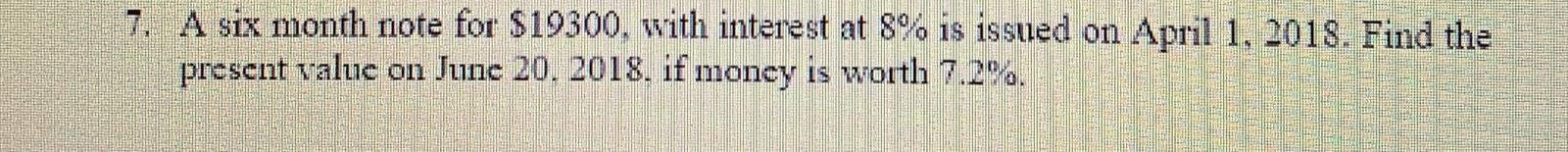 Do it as soon as possible 7. A six month note for