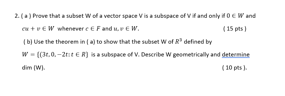 2. ( a ) Prove that a subset W of a vector space