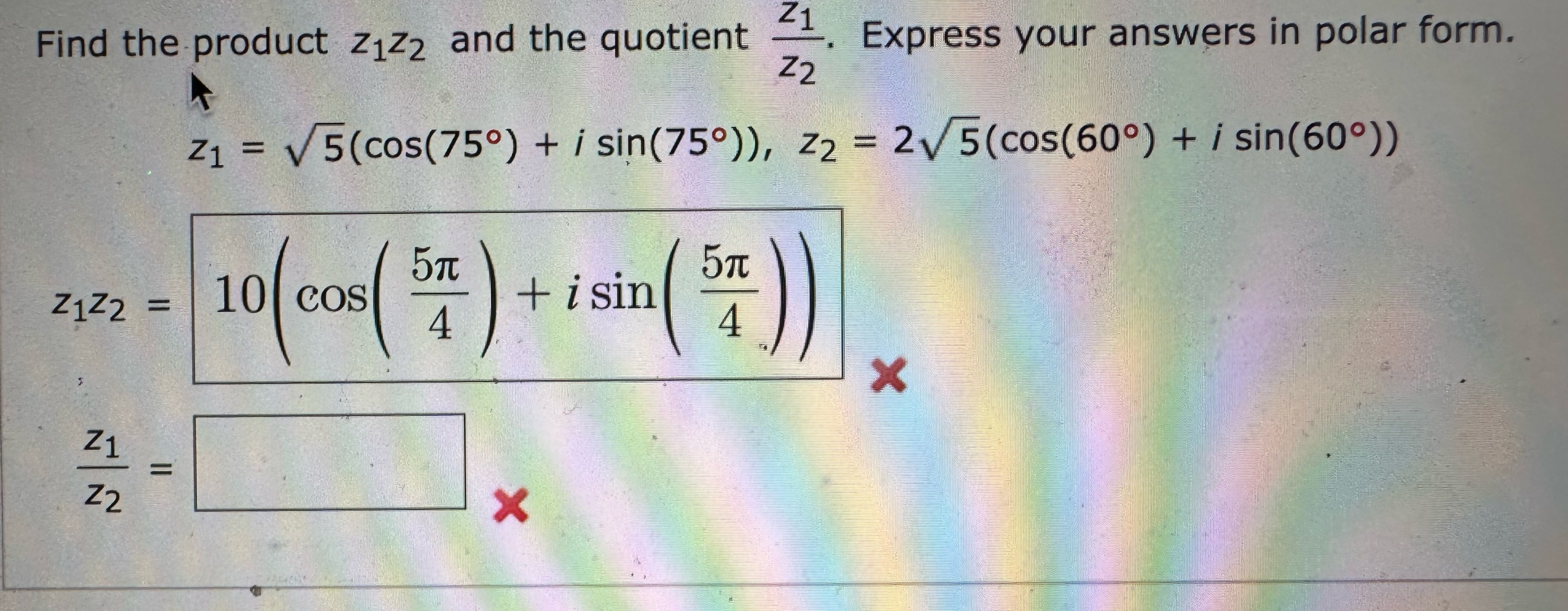 express answers in polar form please Find the