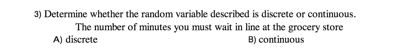 3) Determine whether the random variable