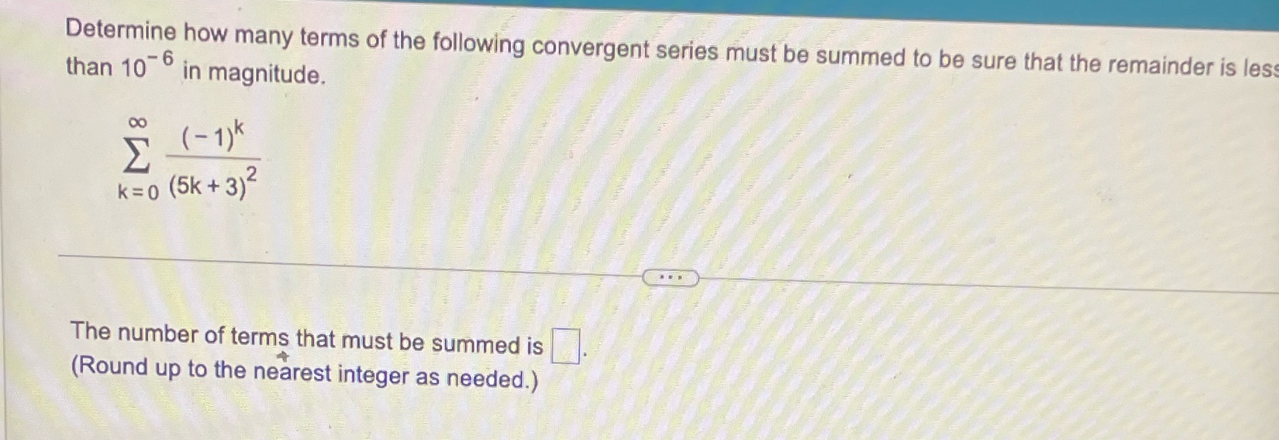 Determine how many terms of the following