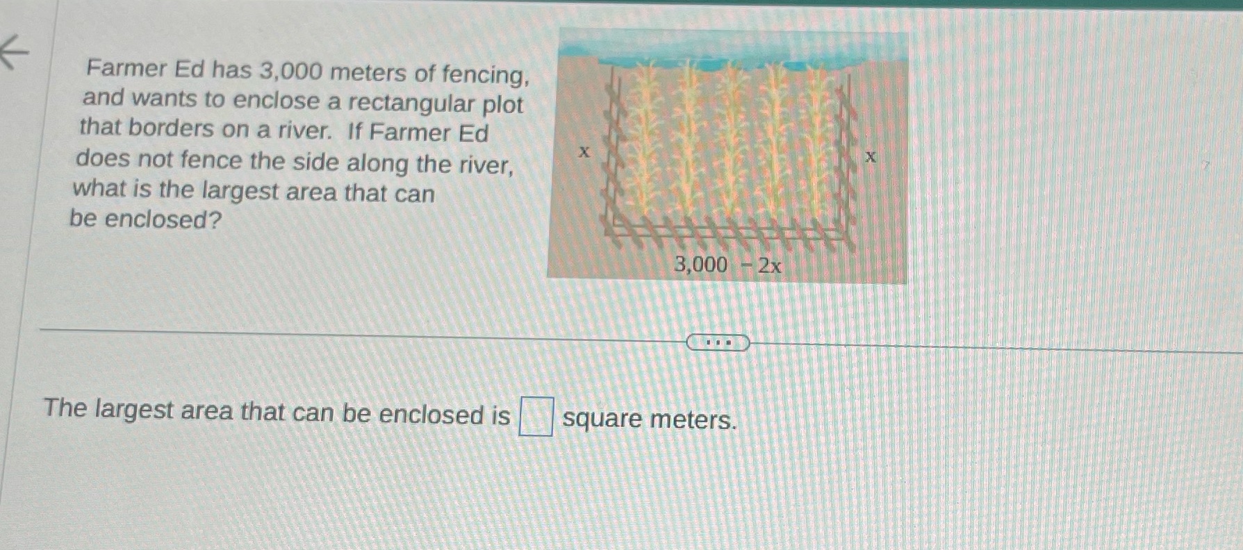 Farmer Ed has 3,000 meters of fencing, and wants