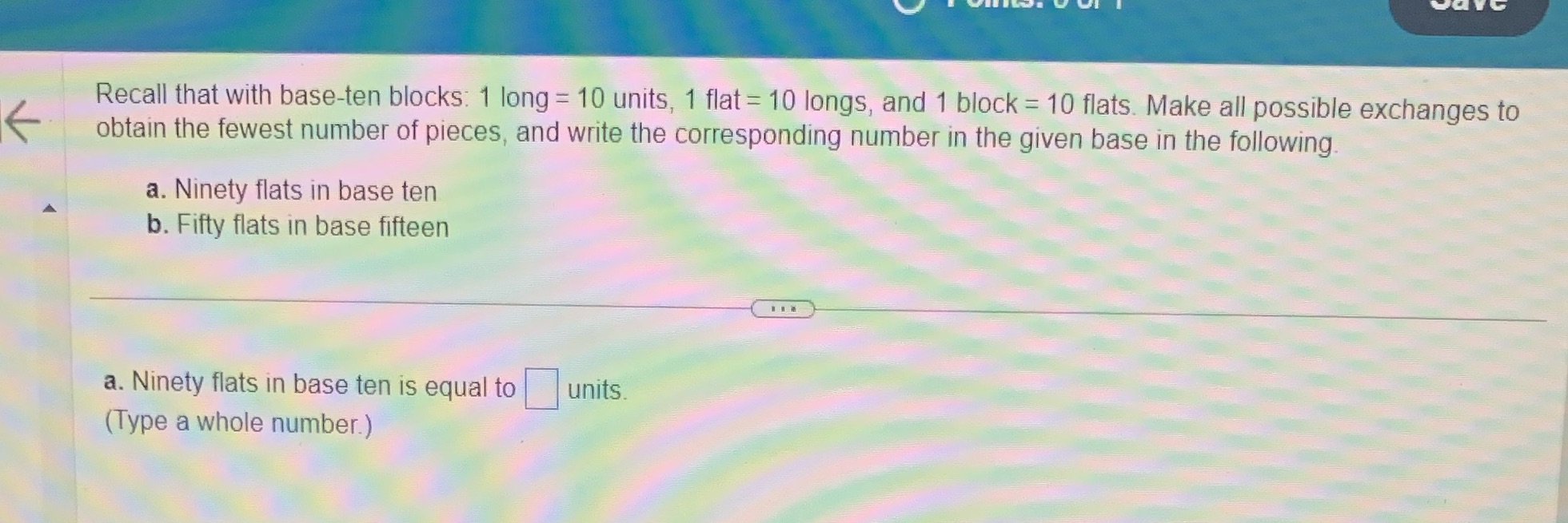 Recall that with base-ten blocks: 1 long = 10