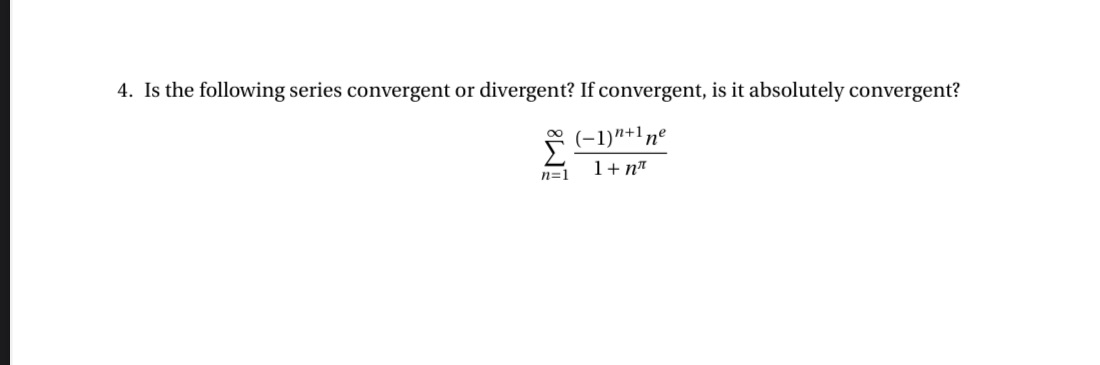4. Is the following series convergent or