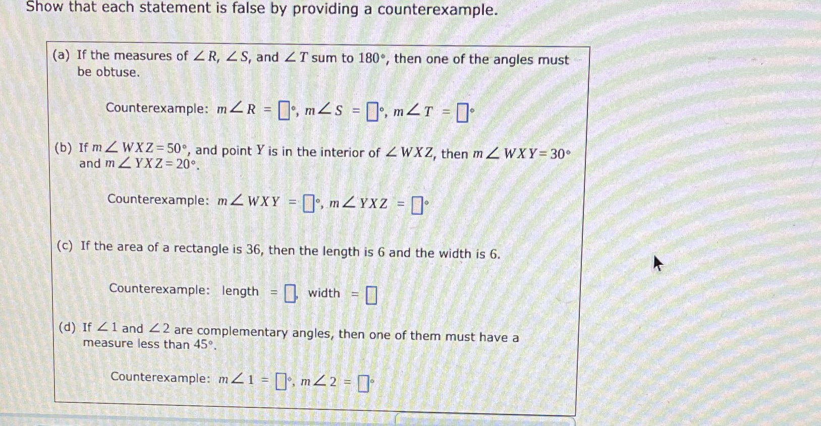 Show that each statement is false by providing a