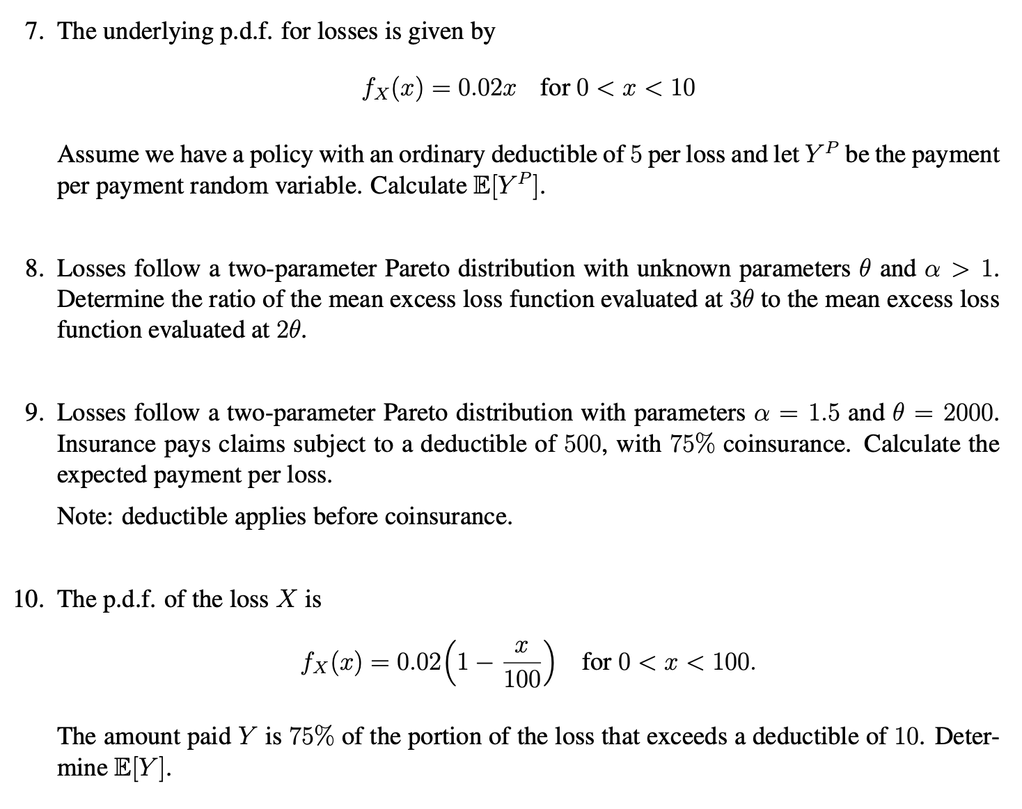 10. . The underlying p.d.f. for losses is given
