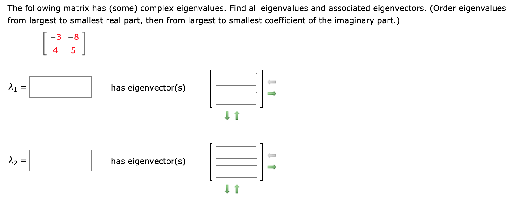 Solve problem, thank you. The following matrix