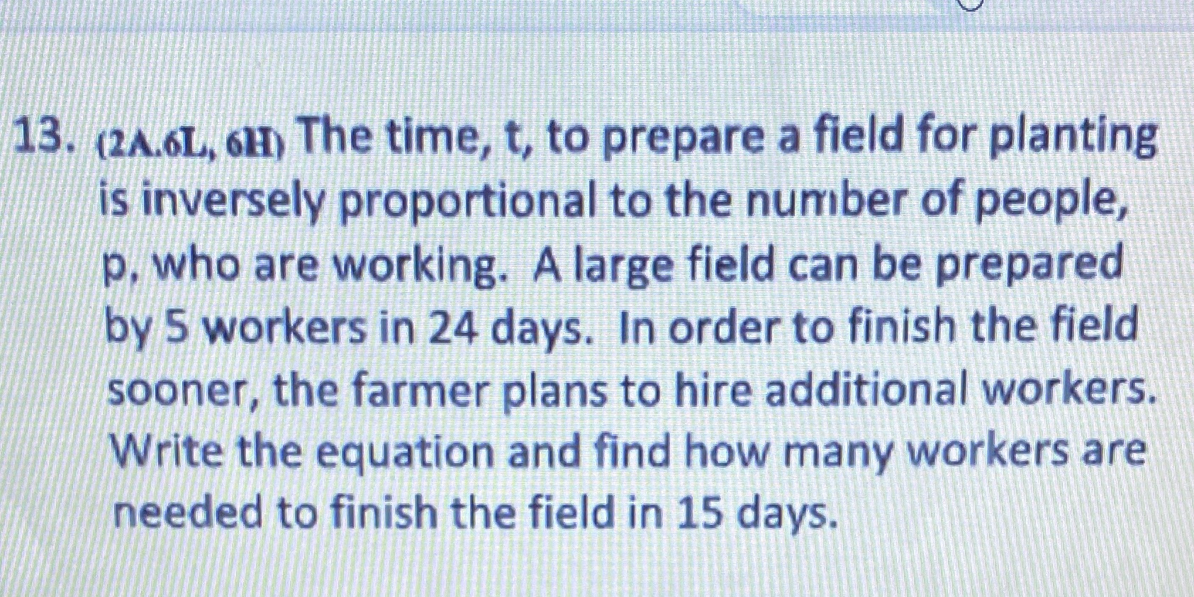 13. (2A.6L, 611) The time, t, to prepare a field