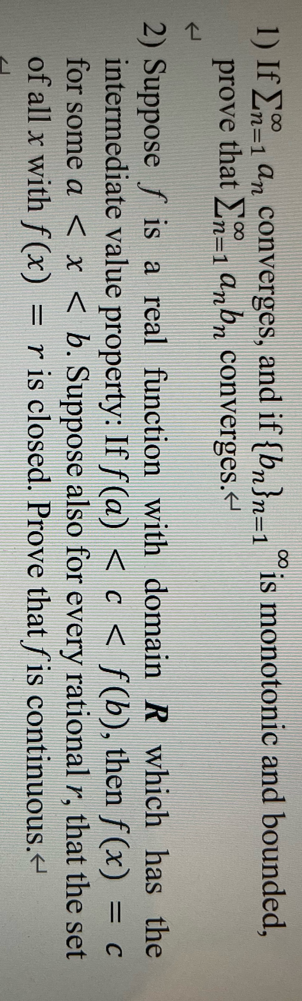1) If Zn=1 an converges, and if {brin- is